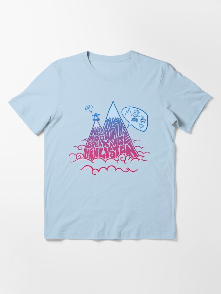 Thumbnail 2 of 7, Essential T-Shirt, When the mountains speaks, wise men listen designed and sold by Mirth.