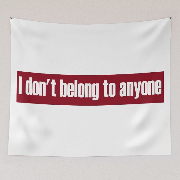 Item preview, Don't Belong To Anyone designed and sold by 300Spikes.