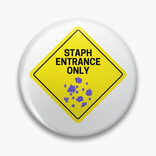 Item preview, "Staph Entrance Only" Microbiology Design designed and sold by DesignsbySimons.
