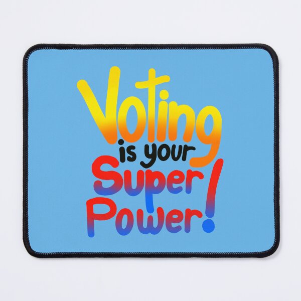 Item preview, Voting is your super power! designed and sold by MarySchwindt.