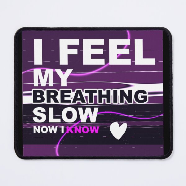 Item preview, i feel my breathing slow designed and sold by fantasmahappy.