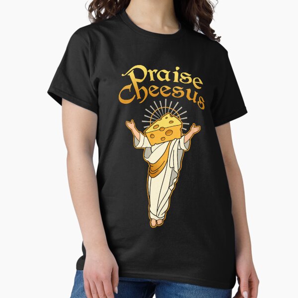 Item preview, Praise Cheesus designed and sold by ninthstreet.