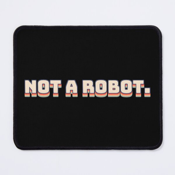 Item preview, Not a Robot. designed and sold by QuoteQuest.