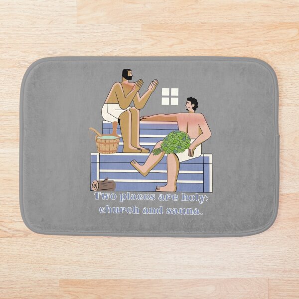 Item preview,  Steam Room Sauna Funny Old saying designed and sold by Nordic Heat Co..