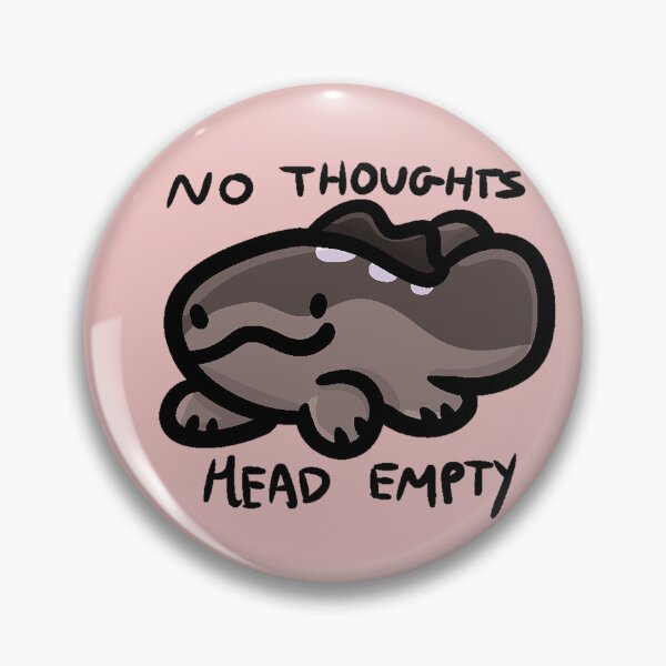 Item preview, No Thoughts Head Empty designed and sold by beastpack-art.