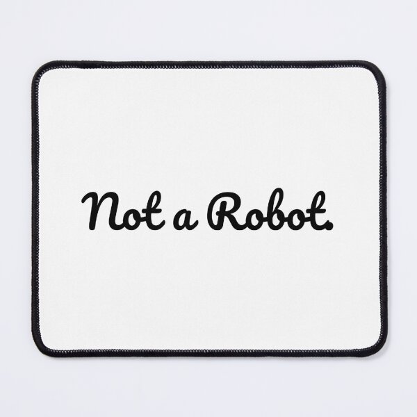 Item preview, Not a Robot. designed and sold by QuoteQuest.