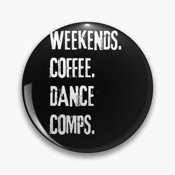 Item preview, "Weekends Coffee Dance Comps:Black design Tee" designed and sold by AI-volution.