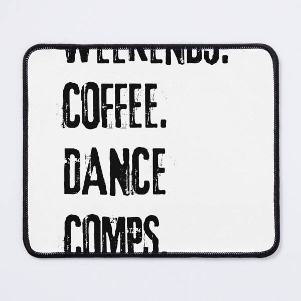 Item preview, "Weekends Coffee Dance Comps :White design Tee" designed and sold by AI-volution.