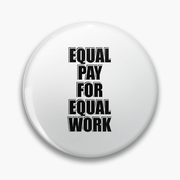 Item preview, Equal pay for equal work designed and sold by Inspirationmotivation.