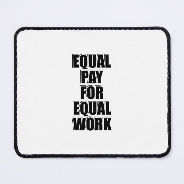 Item preview, Equal pay for equal work designed and sold by Inspirationmotivation.