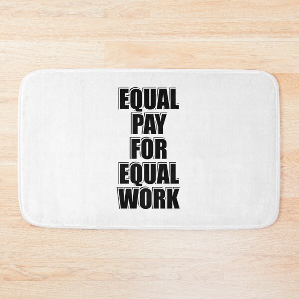 Item preview, Equal pay for equal work designed and sold by Inspirationmotivation.