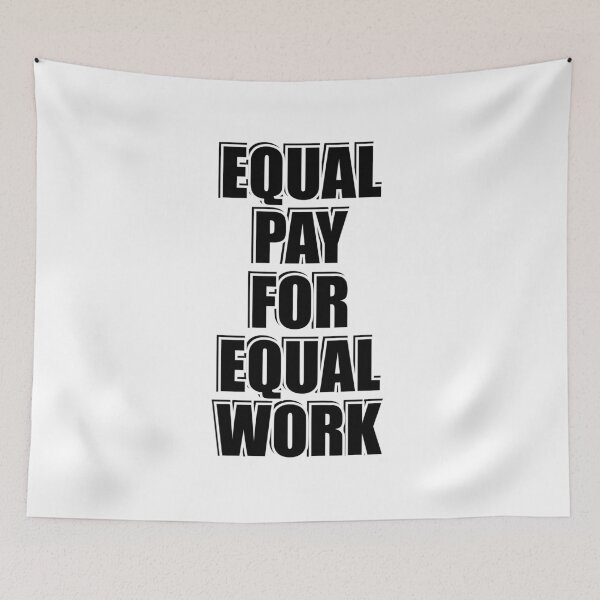 Item preview, Equal pay for equal work designed and sold by Inspirationmotivation.