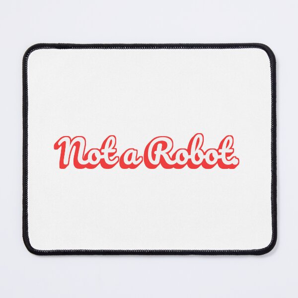 Item preview, Not a Robot. designed and sold by QuoteQuest.