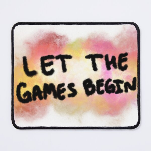 Item preview, ...Let the games begin designed and sold by TheRatatatnat.