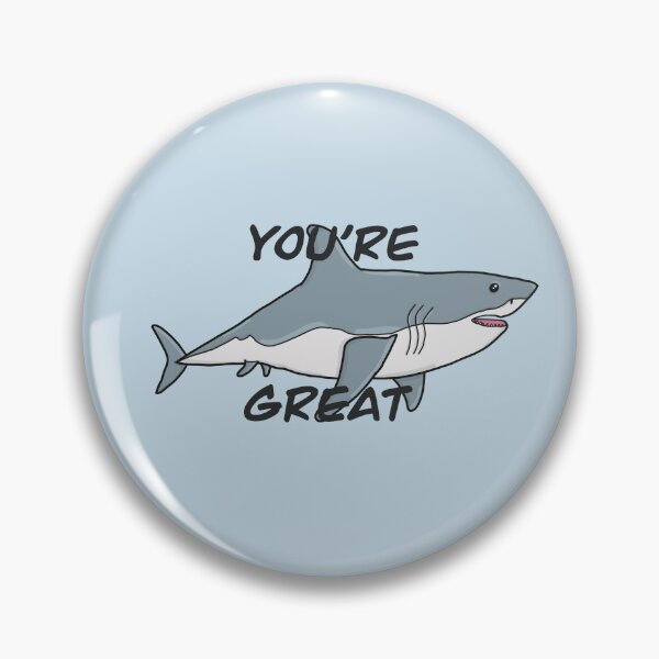 Item preview, You’re great shark pun designed and sold by Skatehaliak.