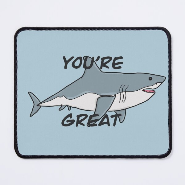 Item preview, You’re great shark pun designed and sold by Skatehaliak.