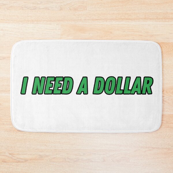 Item preview, I Need a Dollar designed and sold by zFruity.