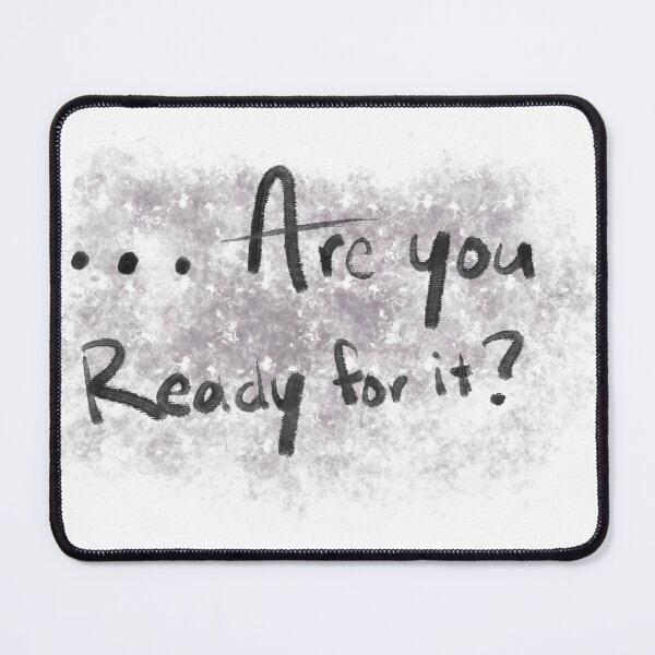 Item preview, ..Are you ready for it? designed and sold by TheRatatatnat.