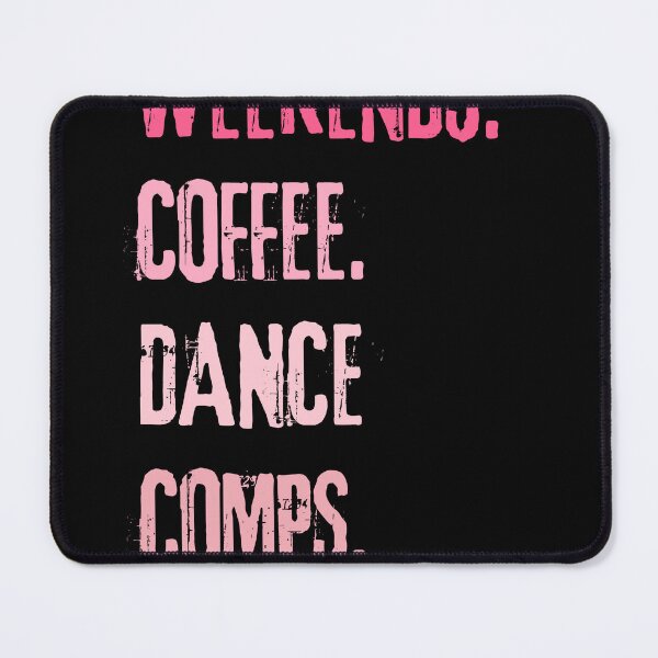 Item preview, "Weekends Coffee Dance Comps :Girls color design Tee" designed and sold by AI-volution.