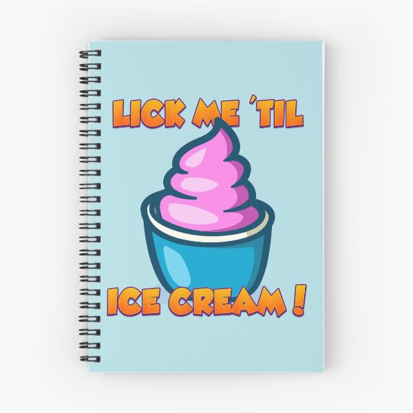 Item preview, Lick Me Til Ice Cream designed and sold by johnta17.
