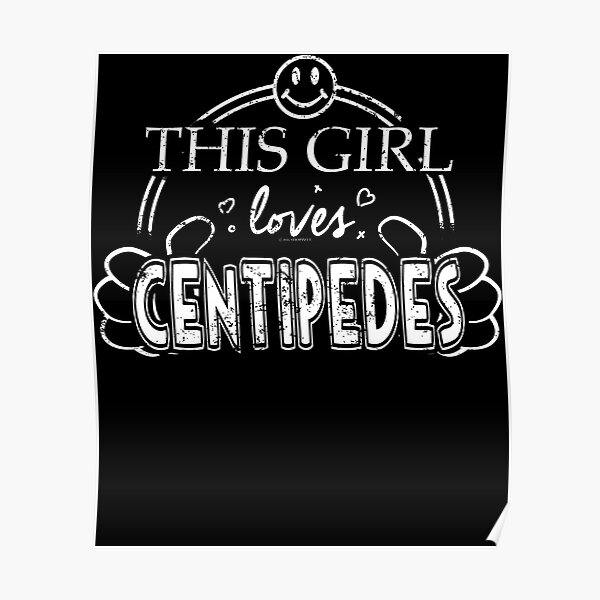 "Girl Loves Centipedes Pet Centipedes Chilopoda Pet" Poster for Sale by