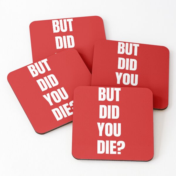 Item preview, But Did You Die? designed and sold by Spatcave.