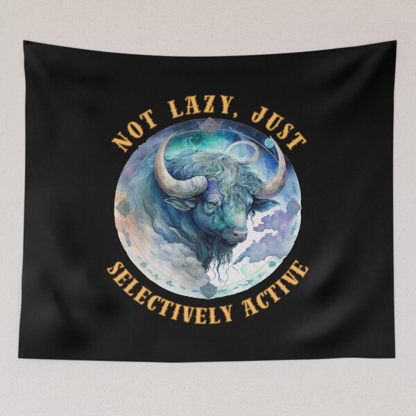 Item preview, Not Lazy, Just Selectively Active. taurus sign designed and sold by ZodiacWonders.