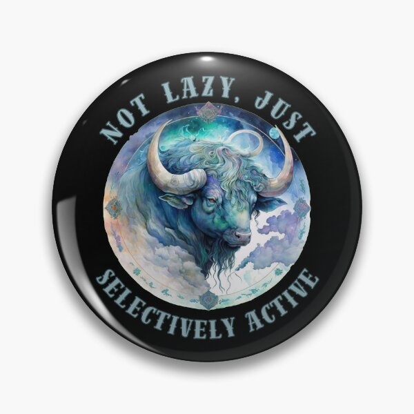 Item preview, Not Lazy, Just Selectively Active. taurus constellation designed and sold by ZodiacWonders.