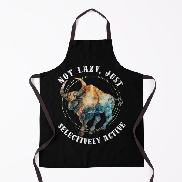 Item preview, Not Lazy, Just Selectively Active. taurus april designed and sold by ZodiacWonders.