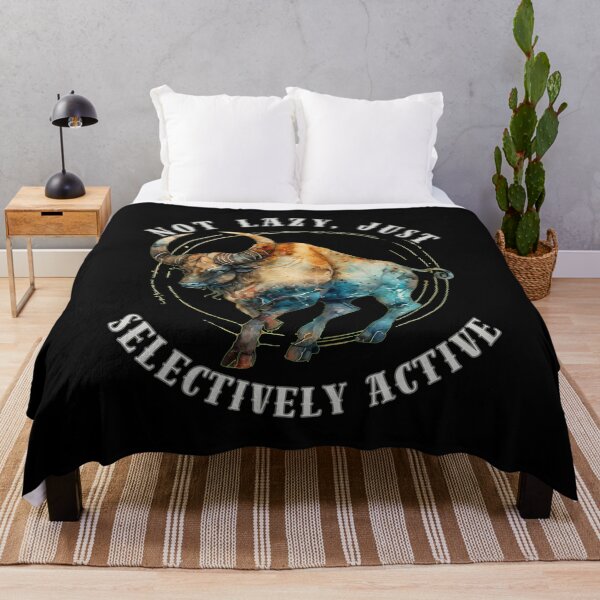 Item preview, Not Lazy, Just Selectively Active. taurus sayings designed and sold by ZodiacWonders.