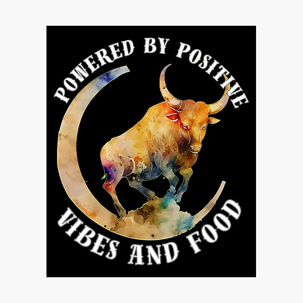 Item preview, Powered By Positive Vibes And Food. taurus may designed and sold by ZodiacWonders.