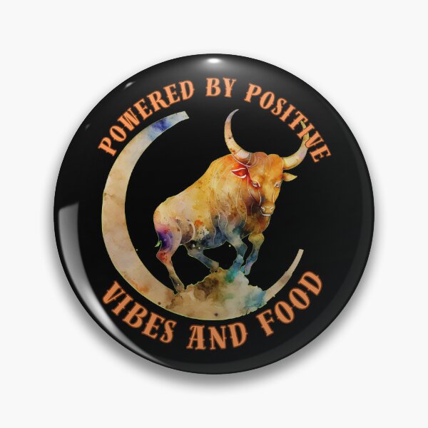 Item preview, Powered By Positive Vibes And Food. taurus traits designed and sold by ZodiacWonders.