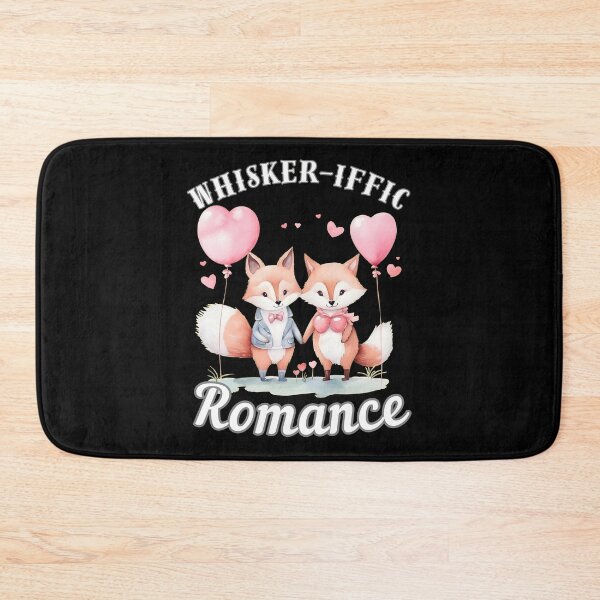 Item preview, Whisker-iffic Romance. fox quote designed and sold by FoxVibes.