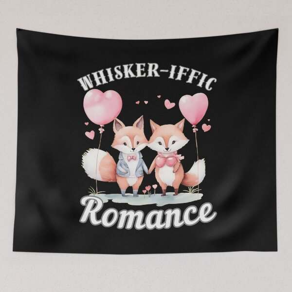 Item preview, Whisker-iffic Romance. fox quote designed and sold by FoxVibes.