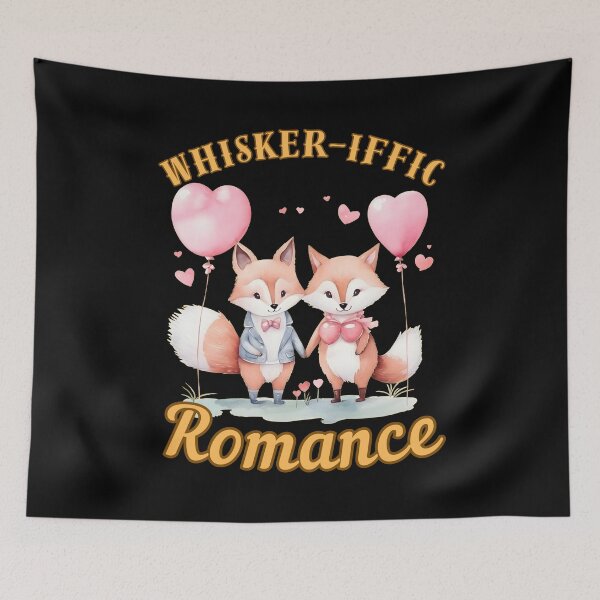 Item preview, Whisker-iffic Romance. fox saying designed and sold by FoxVibes.