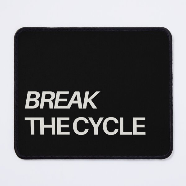 Item preview, BREAK THE CYCLE. designed and sold by Detachedsoul.