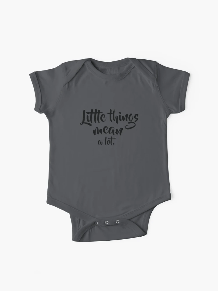 Little things mean deals a lot baby clothing