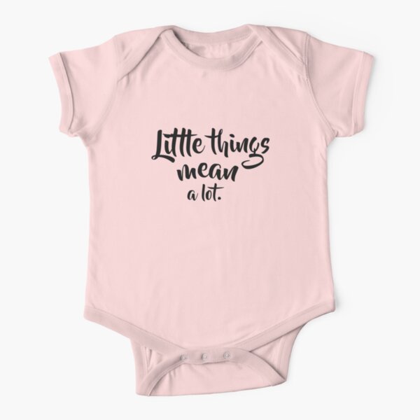 Little things mean deals a lot baby clothing