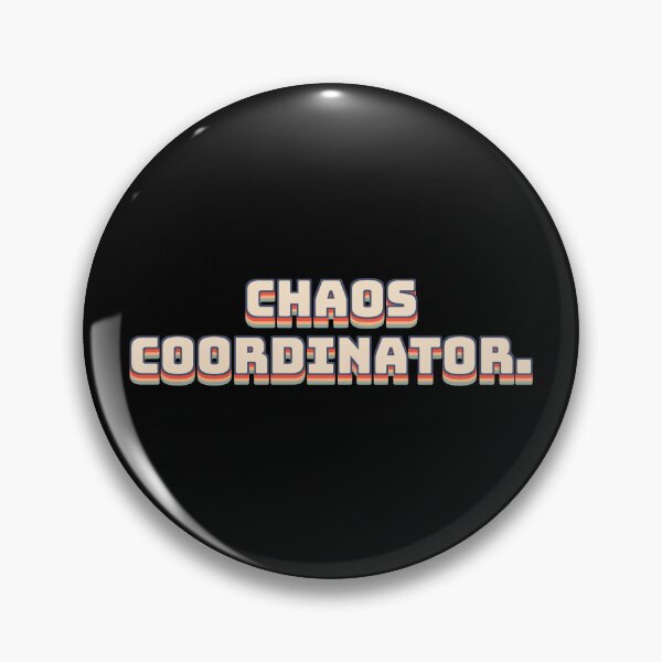 Item preview, Chaos Coordinator. designed and sold by QuoteQuest.