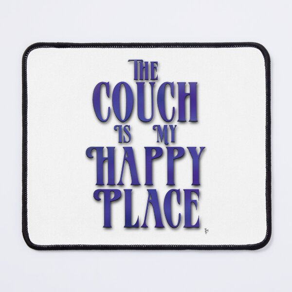 Item preview, The Couch is my Happy Place in Blue designed and sold by TeaLimeTwo.