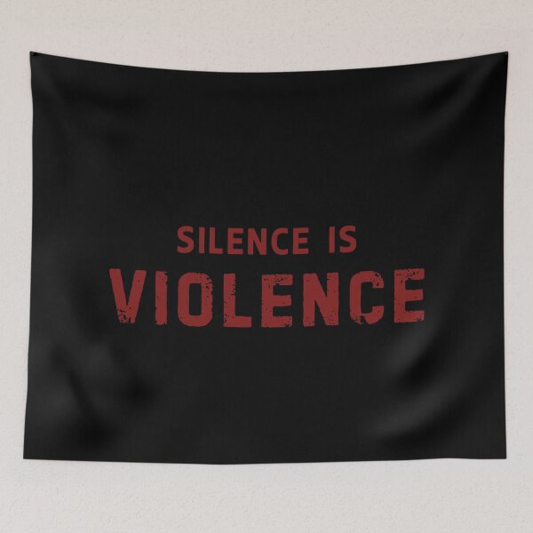 Item preview, Silence Is Violence designed and sold by ViewerEqualsPhoton.