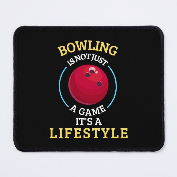 Item preview, Bowling is not a game it's a lifestyle designed and sold by annoying-shirts.