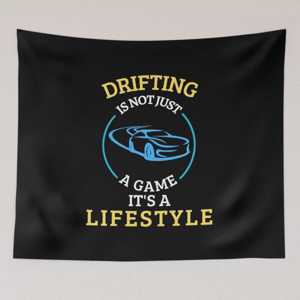 Item preview, Drifting is not a game it's a lifestyle designed and sold by annoying-shirts.