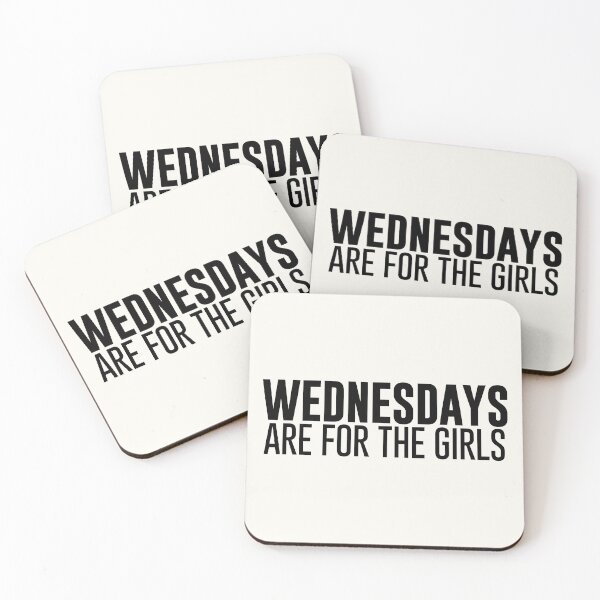 Item preview, WEDNESDAYS ARE FOR THE GIRLS designed and sold by Deep Space Goods.