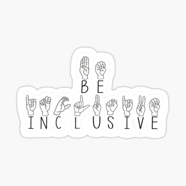 Item preview, be inclusive ASL deaf community  designed and sold by jessicaleah15.