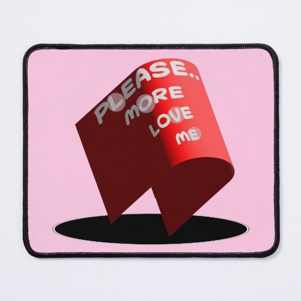 Item preview, PLEASE.. MORE LOVE ME designed and sold by Pronoian-Space.