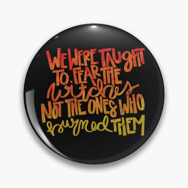 Item preview, We Were Taught to Fear the Witches Quote designed and sold by bykarenmorris.
