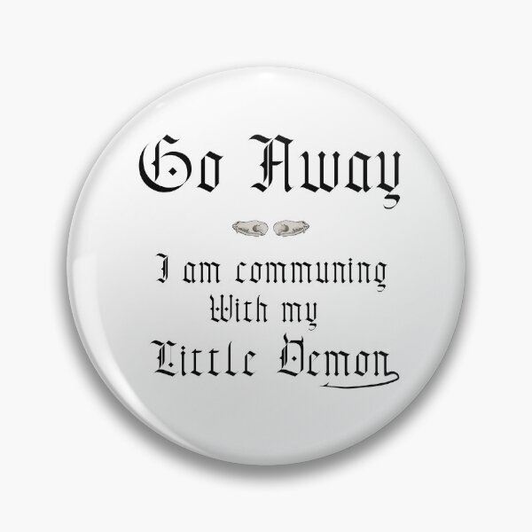 Item preview, Go away Little Demon Time black text designed and sold by Almaren.