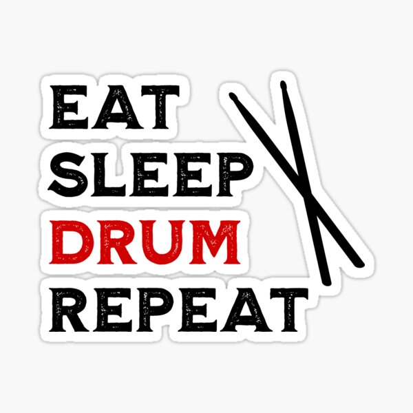 Item preview, Eat, Sleep, Drum, Repeat designed and sold by omahatrading.