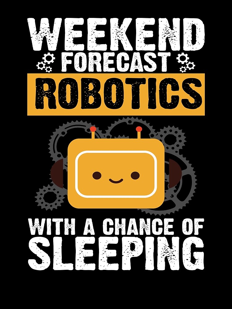 Thumbnail 3 von 3, Tuch, Weekend Forecast Robotics Robot Engineer Robotics Gear designt und verkauft von DynamicDesign.
